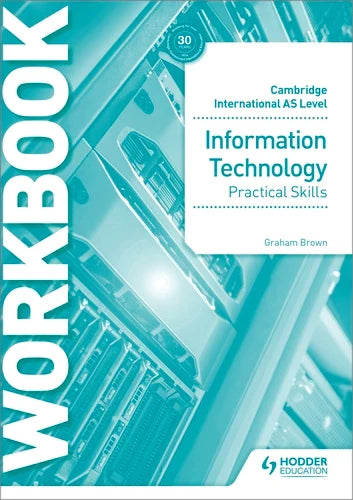 9781510483064, Cambridge International AS Level Information Technology Skills Workbook