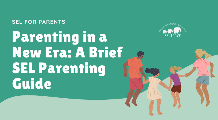KTS1, Parenting in a New Era: A brief SEL Parenting Guide
