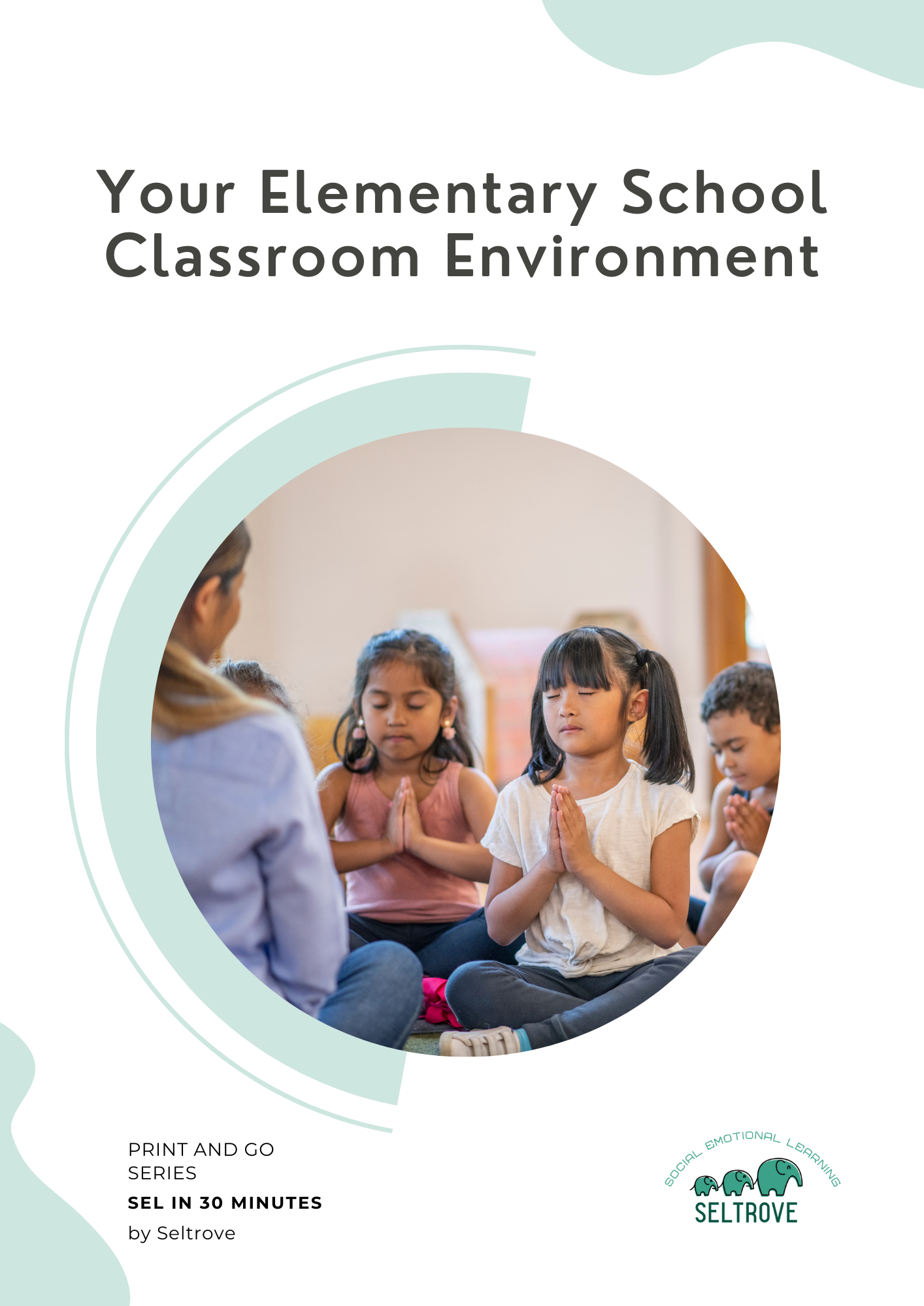Your Elementary School Classroom Environment (Print and Go Pack)